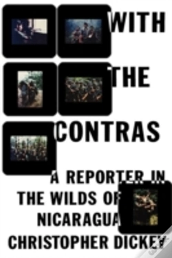 Capa do artigo With The Contras: A Reporter In The Wild