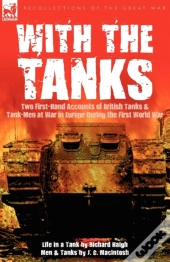 With The Tanks: Two First-Hand Accounts