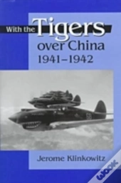 With The Tigers Over China, 1941-42