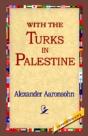 With The Turks In Palestine - Preview