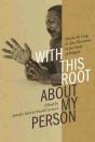 With This Root About My Person - Preview