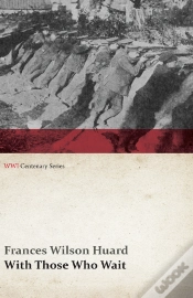 Capa do artigo With Those Who Wait (Wwi Centenary Series)