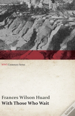Capa do artigo With Those Who Wait (Wwi Centenary Series)