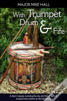 With Trumpet, Drum And Fife
