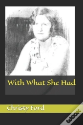 With What She Had