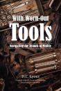 With Worn-Out Tools - Preview