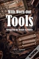 With Worn-Out Tools