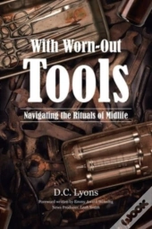 With Worn-Out Tools