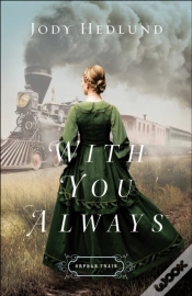 Capa do artigo With You Always (Orphan Train Book #1)