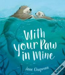 With Your Paw In Mine