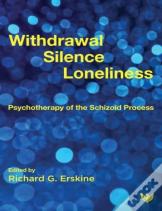 Withdrawal, Silence, Loneliness