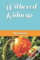 Withered Kidneys