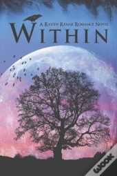 Within: A Ravyn Renae Romance Novel