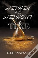 Within And Without Time