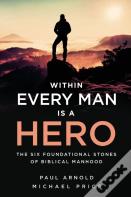 Within Every Man Is A Hero
