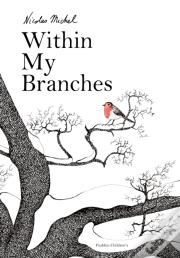 Within My Branches