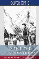 Within The Enemy'S Lines (Esprios Classics)