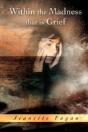 Within The Madness That Is Grief - Preview