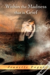 Within The Madness That Is Grief