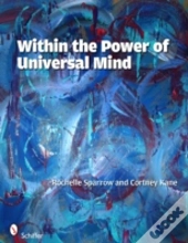 Within The Power Of Universal Mind