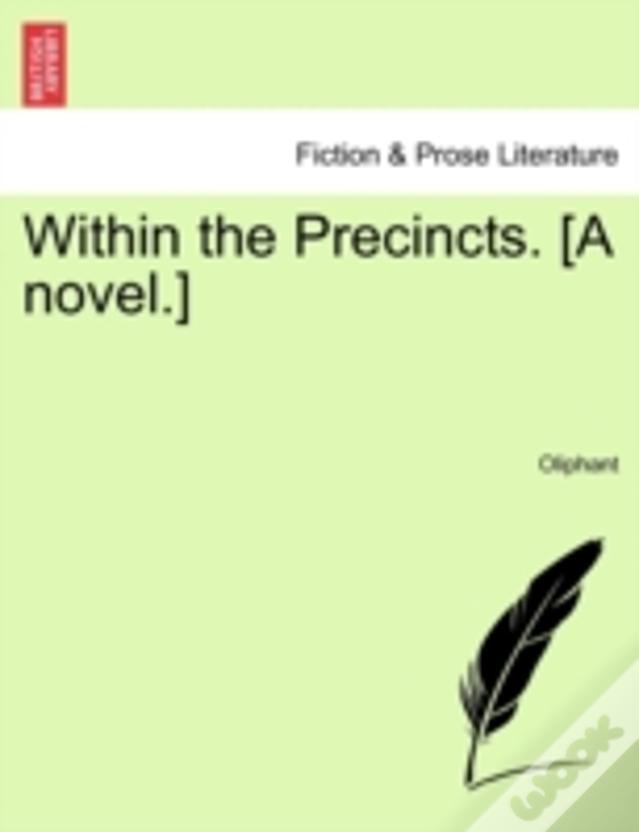 Within The Precincts. (A Novel.)