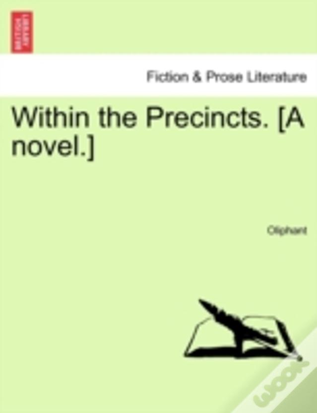 Within The Precincts. (A Novel.)