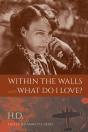 Within The Walls And What Do I Love? - Preview