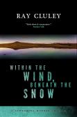 Within The Wind, Beneath The Snow