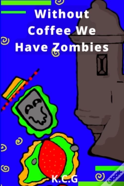 Capa do artigo Without Coffee We Have Zombies (English Version)