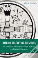 Without Destroying Ourselves
