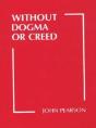 Without Dogma Or Creed - Preview