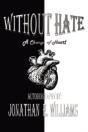 Without Hate: A Change Of Heart - Preview