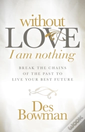 Without Love I Am Nothing