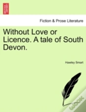 Capa do artigo Without Love Or Licence. A Tale Of South Devon.