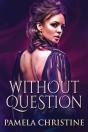 Without Question - Preview