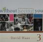 Without Seeing You (The Best Of David Haas Volume 3) - CD - Preview