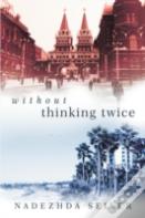 Without Thinking Twice