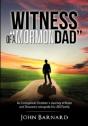 Witness Of A "Mormon Dad" - Preview