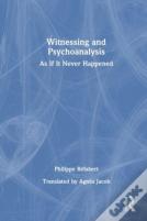 Witnessing And Psychoanalysis