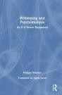 Witnessing And Psychoanalysis - Preview