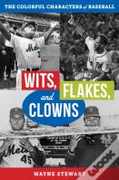 Wits, Flakes, And Clowns