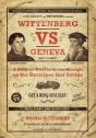 Wittenberg Vs Geneva - Preview