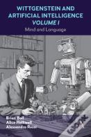 Wittgenstein And Artificial Intelligence, Volume I