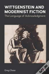Wittgenstein And Modernist Fiction