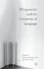 Wittgenstein And The Creativity Of Language - Preview