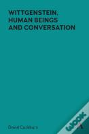 Wittgenstein, Human Beings And Conversation