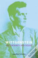 Wittgenstein On Certainty And Doubt