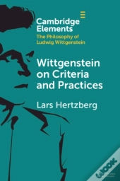 Wittgenstein On Criteria And Practices