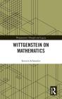 Wittgenstein On Mathematics - Preview