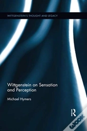 Wittgenstein On Sensation And Perception